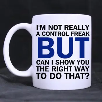 

Custom Water Mug Coffee Cup Porcelain Tea Mug with handle "I'M NOT REALLY A CONTROL FREAK" Ceramic 11 Oz,White