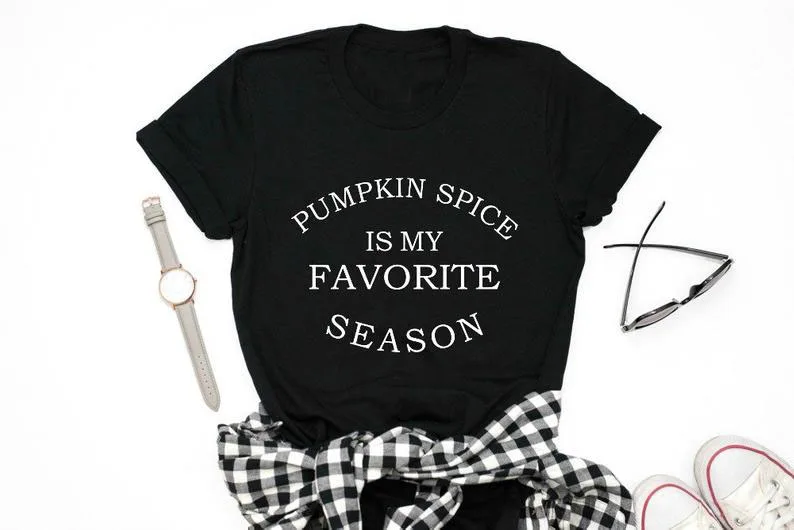 

Pumpkin Spice Is My Favorite Season 2019 Summer Hig Quality Graphic Fashion Cotton T-shirt for Lady women shirt graphic Tops Tee