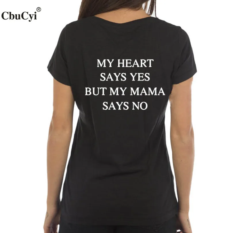 Мое сердце говорит да но моя мама что нет моды Tumblr буквы Футболка Harajuku фраза