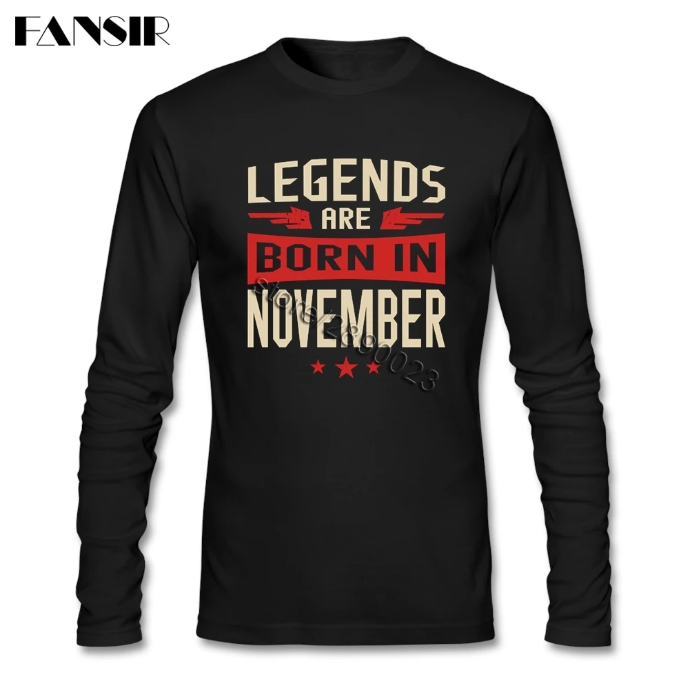 Legends Are Born In November Tee Shirt Mens Long Sleeve Round Neck Cotton Cool Men T Shirt XXXL