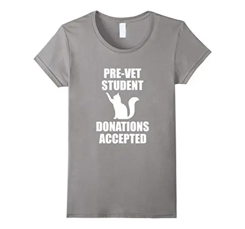 Pre Vet Student, Donations Accepted T Shirt Short Sleeve