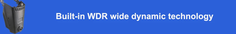 Built-in WDR wide dynamic technology 