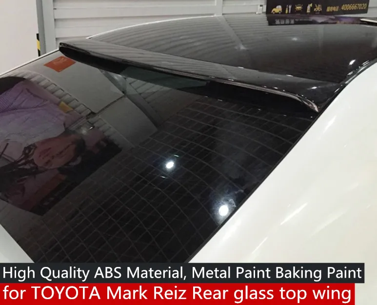 

Mark X Reiz ABS Plastic Primer and lacquer Rear glass top wing Spoiler for TOYOTA Mark X with color 2005-2009 2006 2007 2008