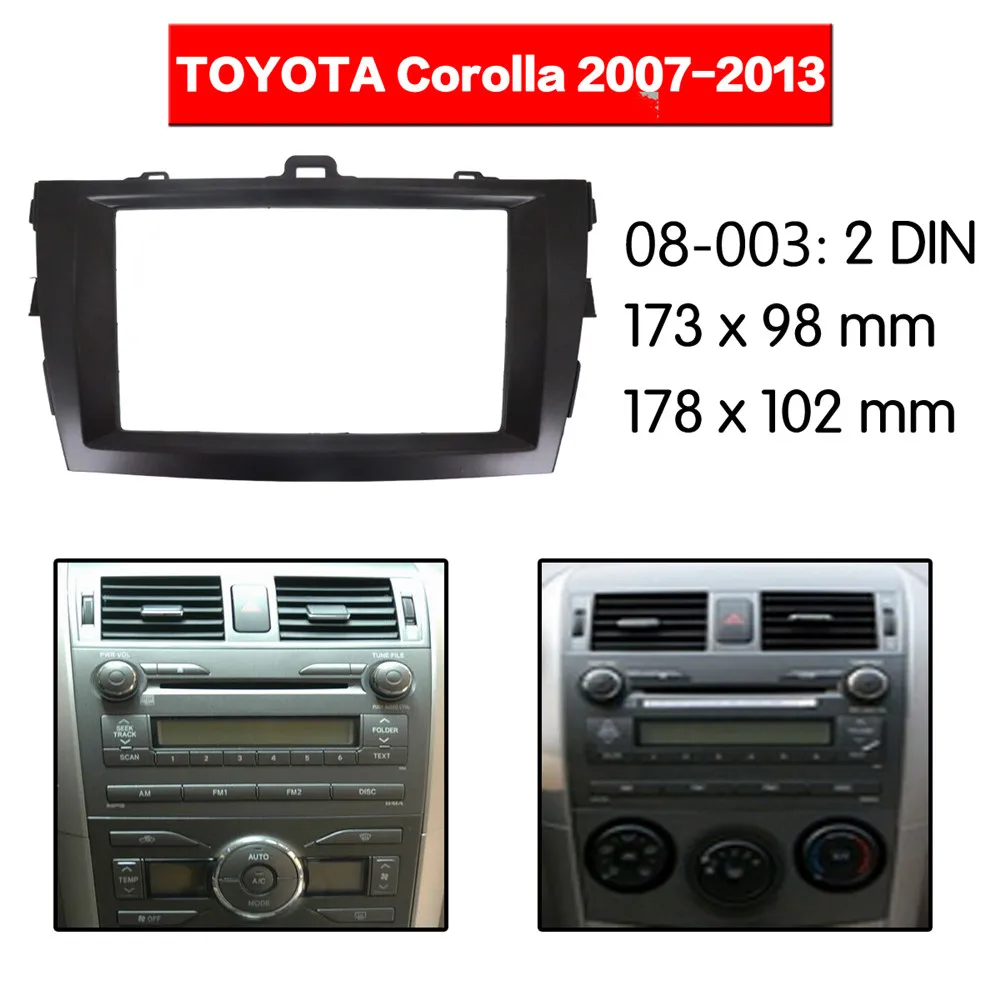 

Car Radio Fascia Double Din Frame Kit For Toyota Corolla 2007-2013 Car DVD Radio Stereo Facia Panel Audio Bezel dash Mount Kit
