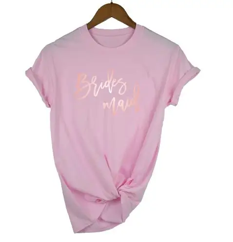 pink rosegold MAID Вечерние футболки для невесты, невесты, подружки невесты, свадебные женские футболки, Прямая поставка - Цвет: pink rosegold MAID