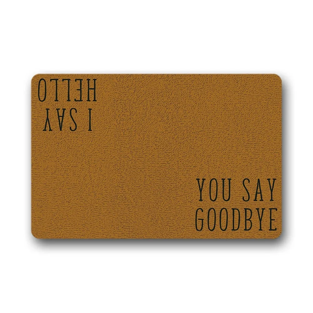  you Say Doodbye I Say Hello Doormat Welcome Mat Rug Funny Indoor 