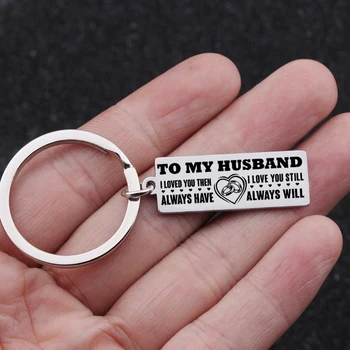 

To My Husband I Love You Still Always Will Engraved Couple Rings Keychain Key Holder For Husband Boyfriend Keyring Lover Gifts