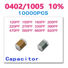 SMD керамические чип конденсатор 0402 10000 шт. 10% 120 P 150 P 180 P 200 P 220 P 270 P 330 P 390 P 470 P 560 P 680 P 820 P 50 В 1005 X7R PF K
