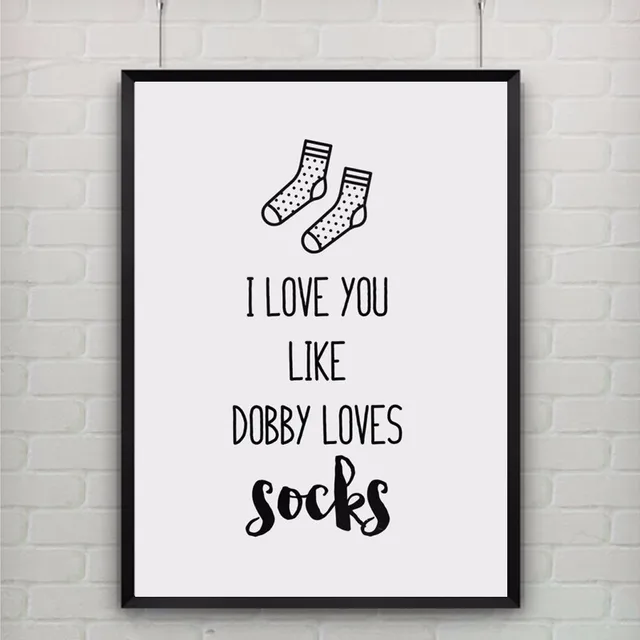 Canvas Art Poster Citaat I Love U Zoals Dobby Houdt Sokken