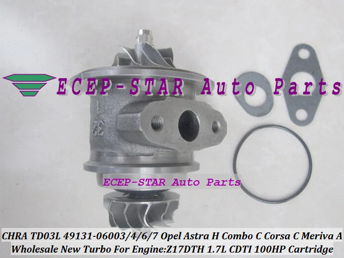 Turbo CHRA Cartridge TD03L 49131-06003 49131-06006 For Opel Astra H Combo Corsa C Meriva A 1.7L CDTI Z17DTH 49173-07508 49131-06003 49131-06500