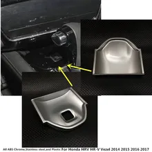 For Honda HRV HR-V Vezel 2014 2015 2016 2017 car cover trim ABS Chrome shift knob lamp Cup Holder gear storage box frame 1pcs