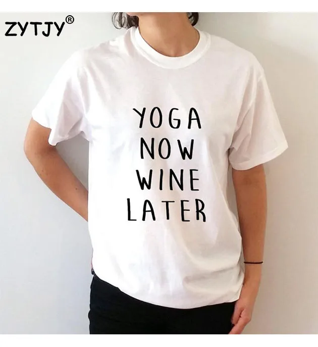 

Yoga now wine later Letters Print Women tshirt Cotton Casual Funny t shirt For Lady Top Tee Hipster Tumblr Drop Ship Z-959