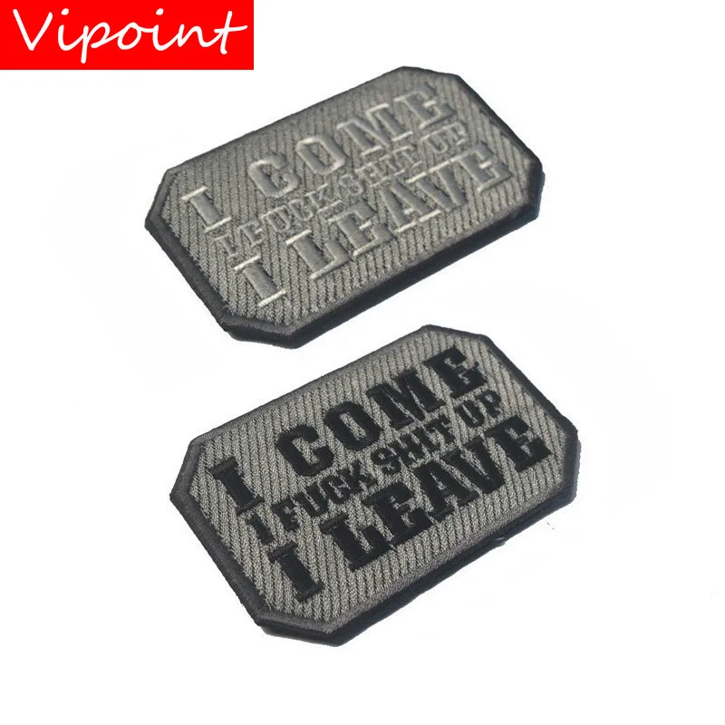 

VIPOINT embroidery HOOK&LOOP I Come I Fuck xx Up I Leave patches letter patches badges applique patches for clothing AD-66