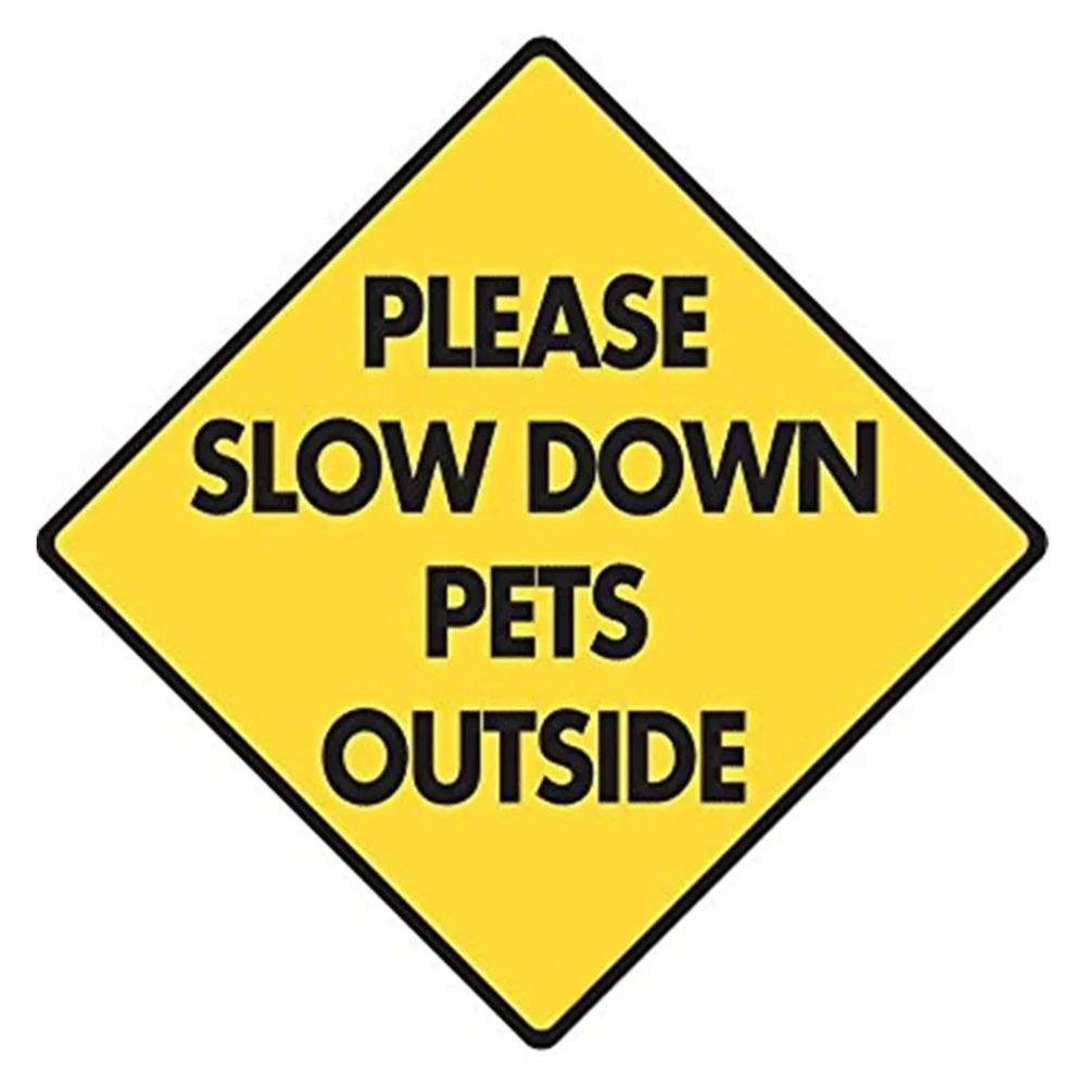 

Please Slow Down Pets Outside Metal Tin Sign for Yard Home