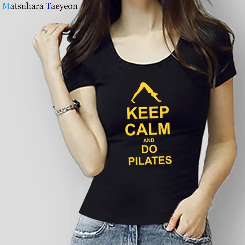 Новые летние модные женские футболки Keep Calm AND Do Pilates, хлопковая Футболка с принтом и коротким рукавом для девочек, женская одежда, топы T51