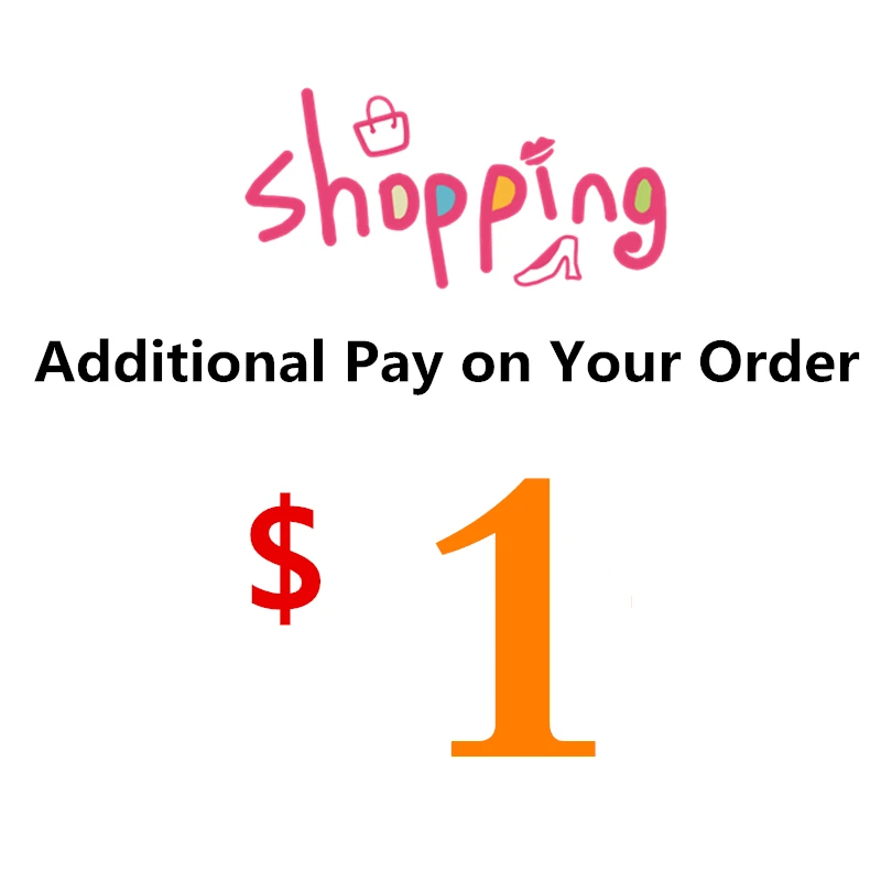 

Additional Pay on Your Order Dedicated freight link/Make up the difference/Up freight /Price Make up the difference