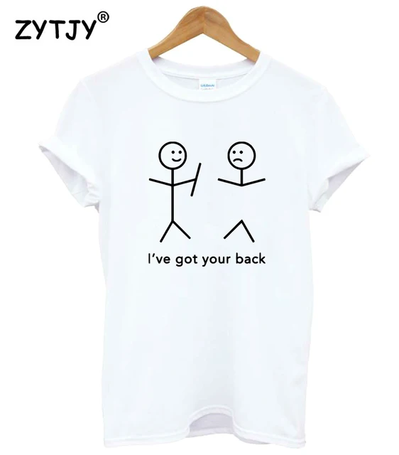 Wonderbaar I'VE GOT YOUR BACK Print Women tshirt Casual Cotton Hipster Funny LB-72