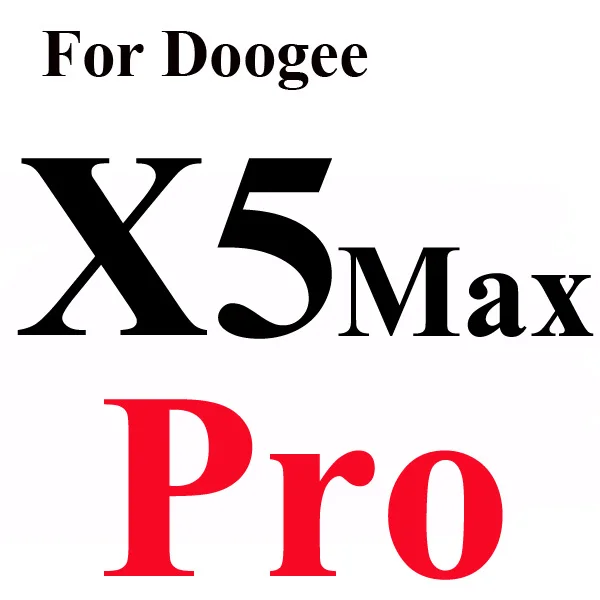 Закаленное стекло Для Doogee X5 Max Pro X6 T6 X9 Mini для HOMTOM HT6 HT3 HT7 для Oukitel K6000 защитный чехол-пленка - Цвет: For X5 Max Pro