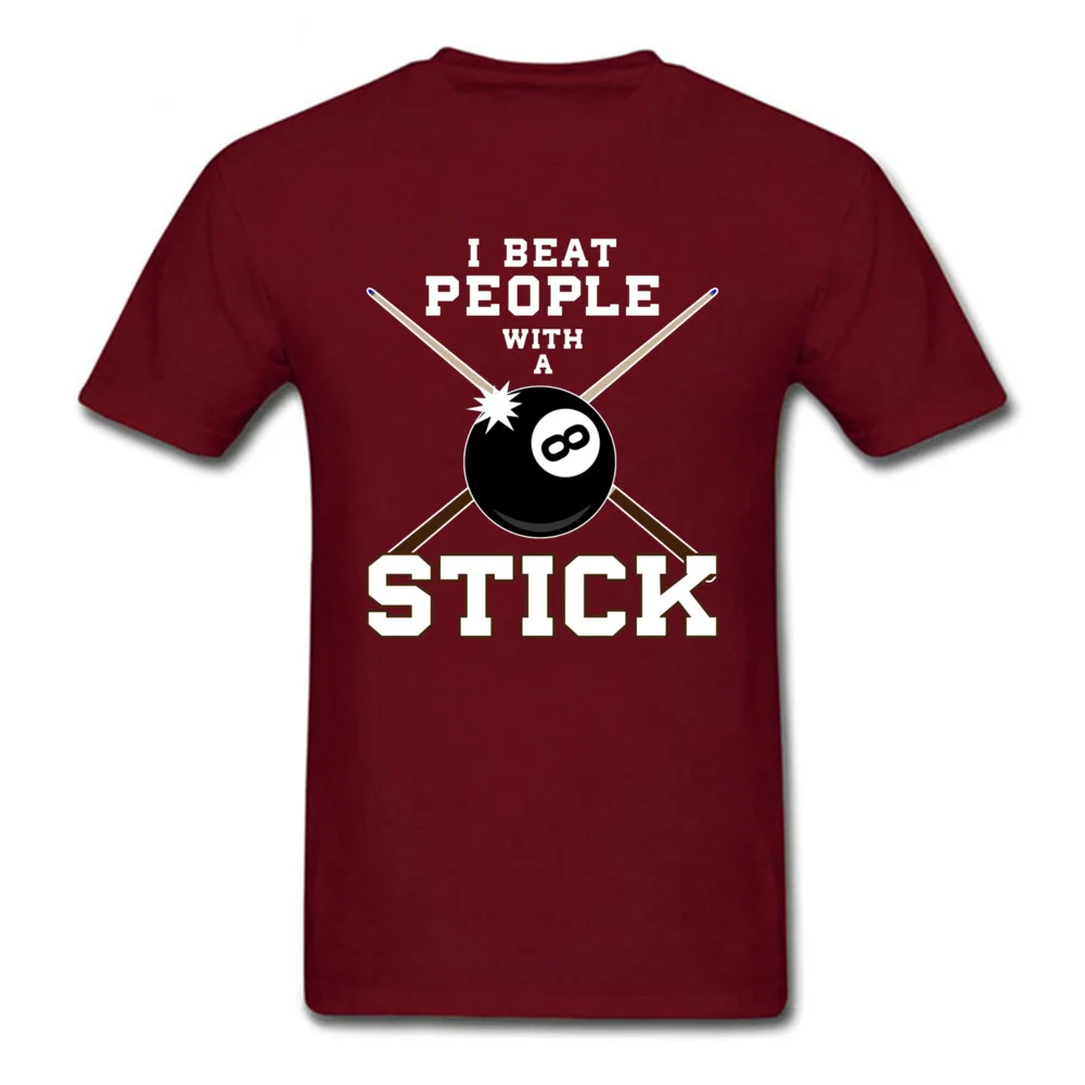 cosie Birthday Summer Autumn 100% Cotton Crewneck Student Tops Shirt Printed On Sweatshirts Dominant Short Sleeve T Shirt I Beat People With A Stick Billiards T shirt maroon