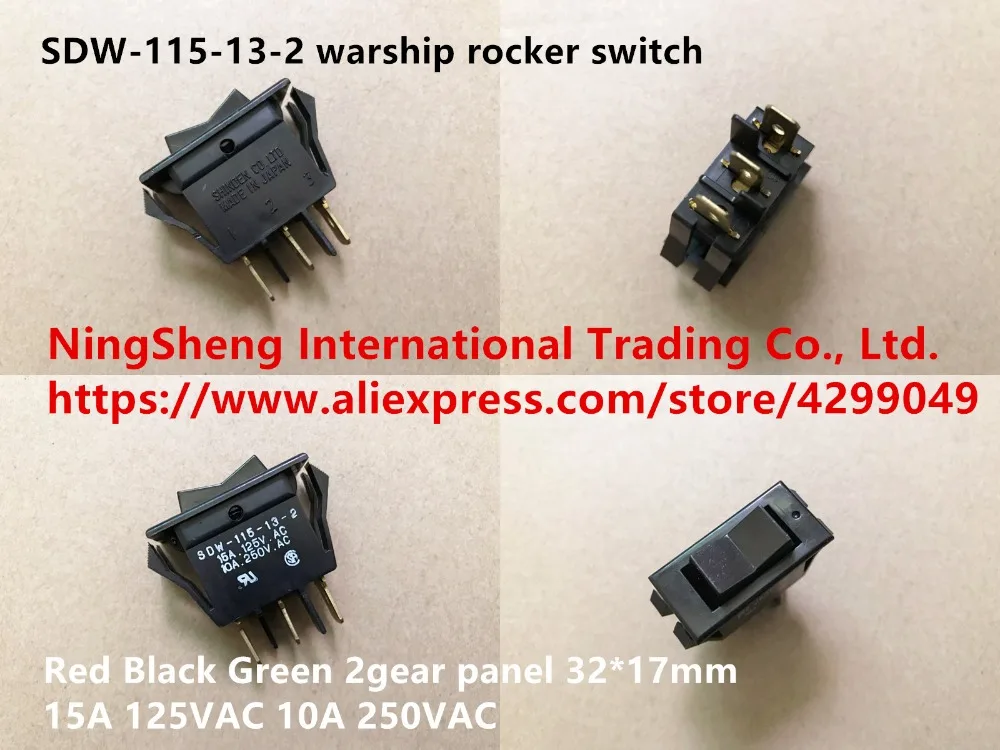

Original new 100% Japan import SDW-115-13-2 warship rocker switch 2gear panel 32*17mm 15A 125VAC 10A 250VAC red black green