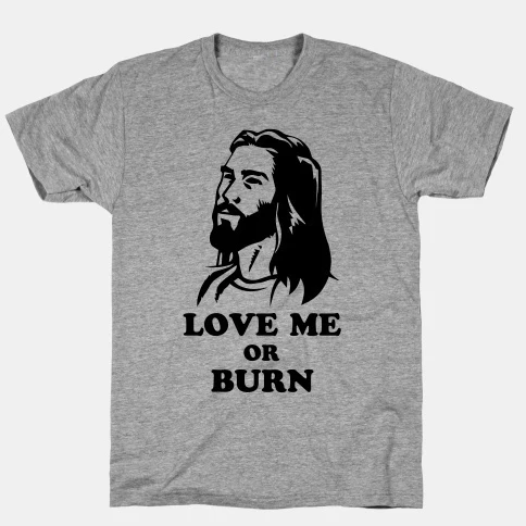 Love me or burn футболка забавная графическая Женская мода лозунг гранж tumblr хипстер христианское крещение Иисуса вдохновляющие футболки топы
