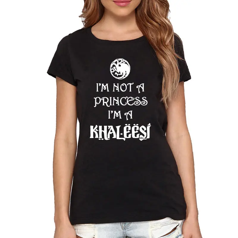 Женская футболка'm Not A Princess I'M Khaleesi хлопковая Футболка с принтом Игры