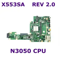 X553SA с N3050 процессор Материнская плата версия 2,0 для ASUS X553S X553SA Материнская плата ноутбука 60NB0AC0-MB1050 тестирование работы Бесплатная доставка