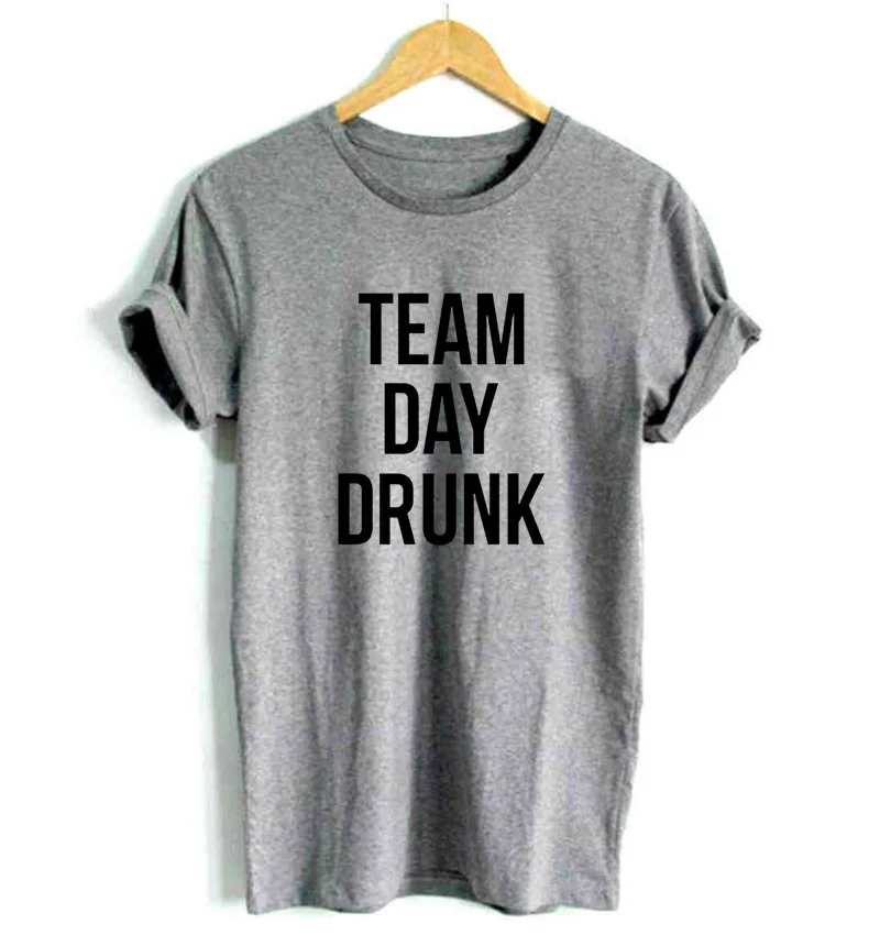 

Team day drunk Letters Print Women tshirt Cotton Casual Funny t shirt For Lady Girl Top Tee Hipster Tumblr Drop Ship F675