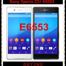 Sony Xperia Z3+ E6553 Z3 plus Z4 разблокированный GSM 4G LTE Android Восьмиядерный мобильный телефон ram 3 ГБ rom 32 Гб 5,2 дюйма 20.7MP
