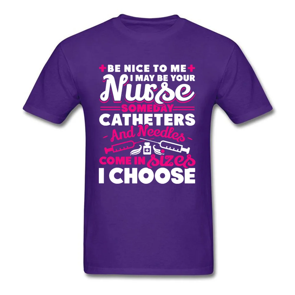 I CHOOSE NURSE Faddish Short Sleeve Comics Tshirts Cotton O Neck Man T Shirt Printing T-Shirt Mother Day Drop Shipping I CHOOSE NURSE purple
