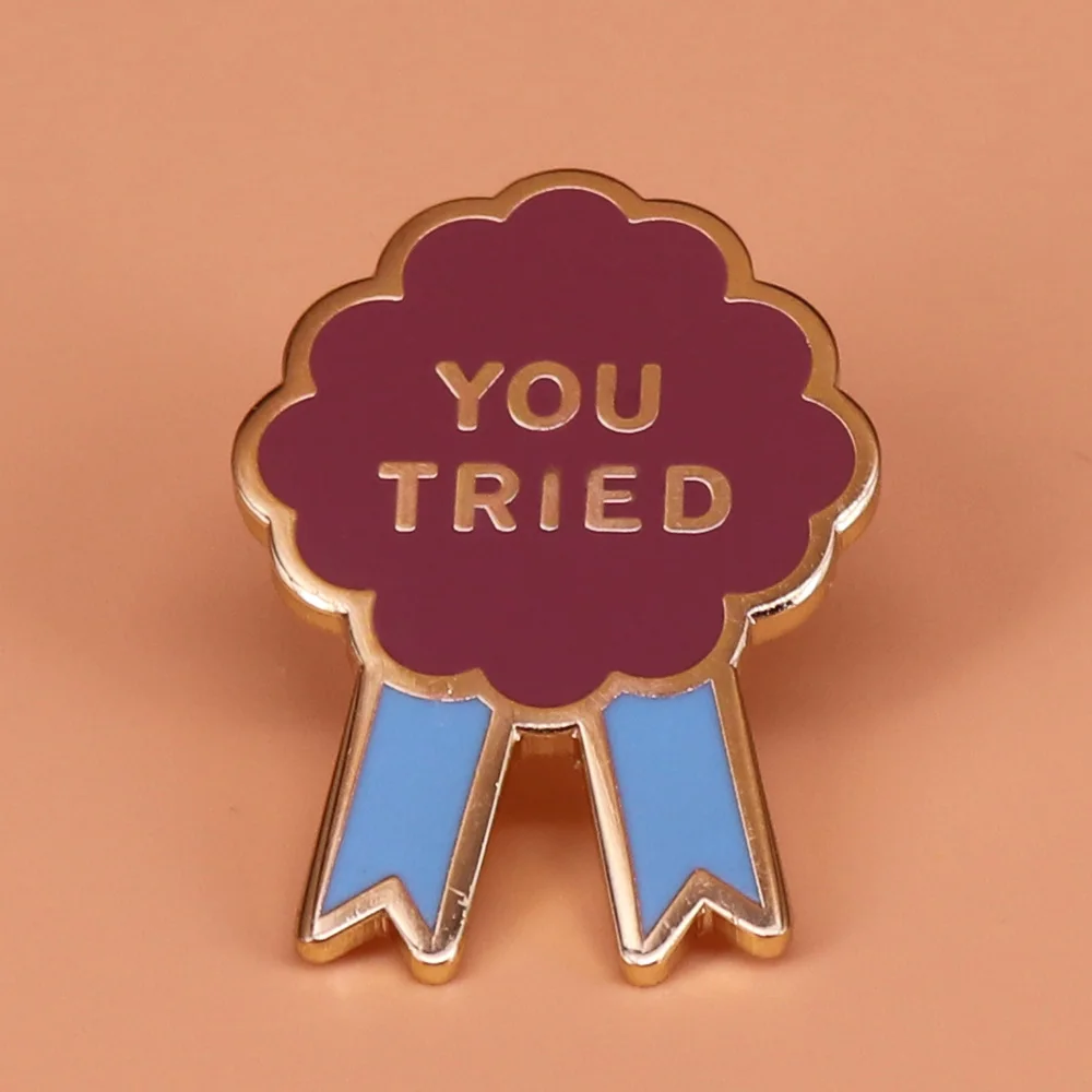 

You tried enamel pin positive wellbeing brooch flower banner pins mental health badge motivational jewelry gift