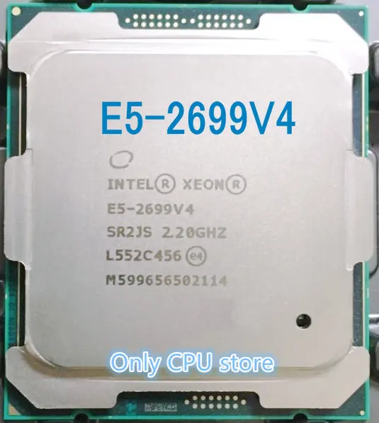 

E5-2699V4 Original Intel Xeon E5-2699 V4 LGA2011-3 22-Cores 2.20GHz 55MB 9.6GT/s E5 2699V4 free shipping E5 2699 V4