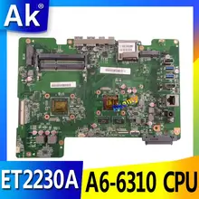 АК для ASUS все-в-одном ET2230A ET2230 Mianboard материнская плата 216-0867040 AM6310ITJ44JB A6-6310 cpu 4 ядра