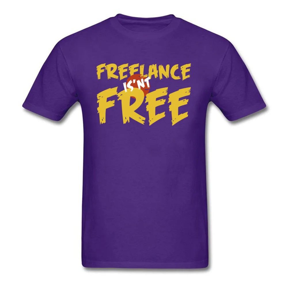 Freelance is not free Tees New Arrival O-Neck Street Short Sleeve Pure Cotton Mens T Shirts Funny Tee-Shirts Drop Shipping Freelance is not free purple