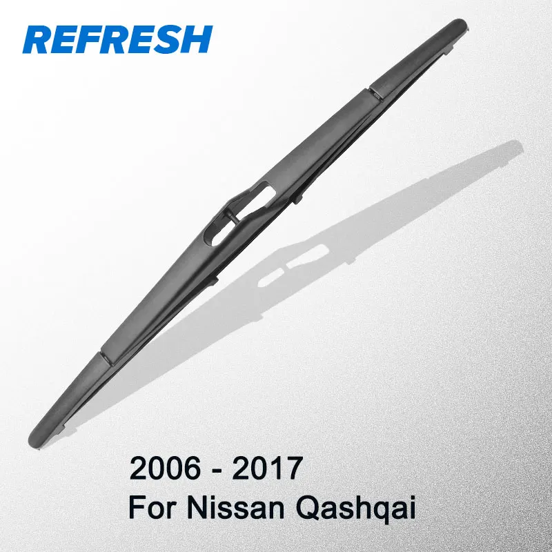 Refresh Rear Wiper Blade for Nissan Qashqai 12" 2006 2007 2008 2009