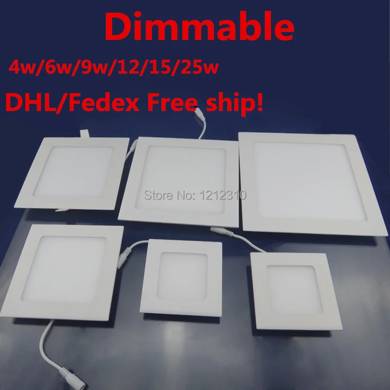 

DHL Free shipping 10PCS/lot 4W 6W 9W 12W 15W 25W 110-220V Brightness Adjust Dimmable Ceiling LED Panel Light With Power Adapter