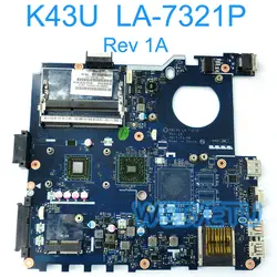 K43U K430 LA-7321P материнская плата для ASUS K43B K43BR K43BY X43B X43U K43U ноутбук материнская плата Rev 1A 100% тестирование работает хорошо