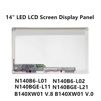 

FTDLCD 14" LED LCD Screen Display Panel For N140B6-L01 N140B6-L02 N140BGE-L11 N140BGE-L21 B140XW01 V.8 B140XW01 V.0