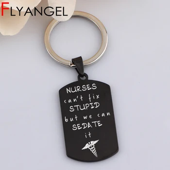 

New Design Black Keychain Pendant Engraved Nurses Can't Stupid But We Can side Te It Car Key Tag Bag charm Nurse Keyring Gifts