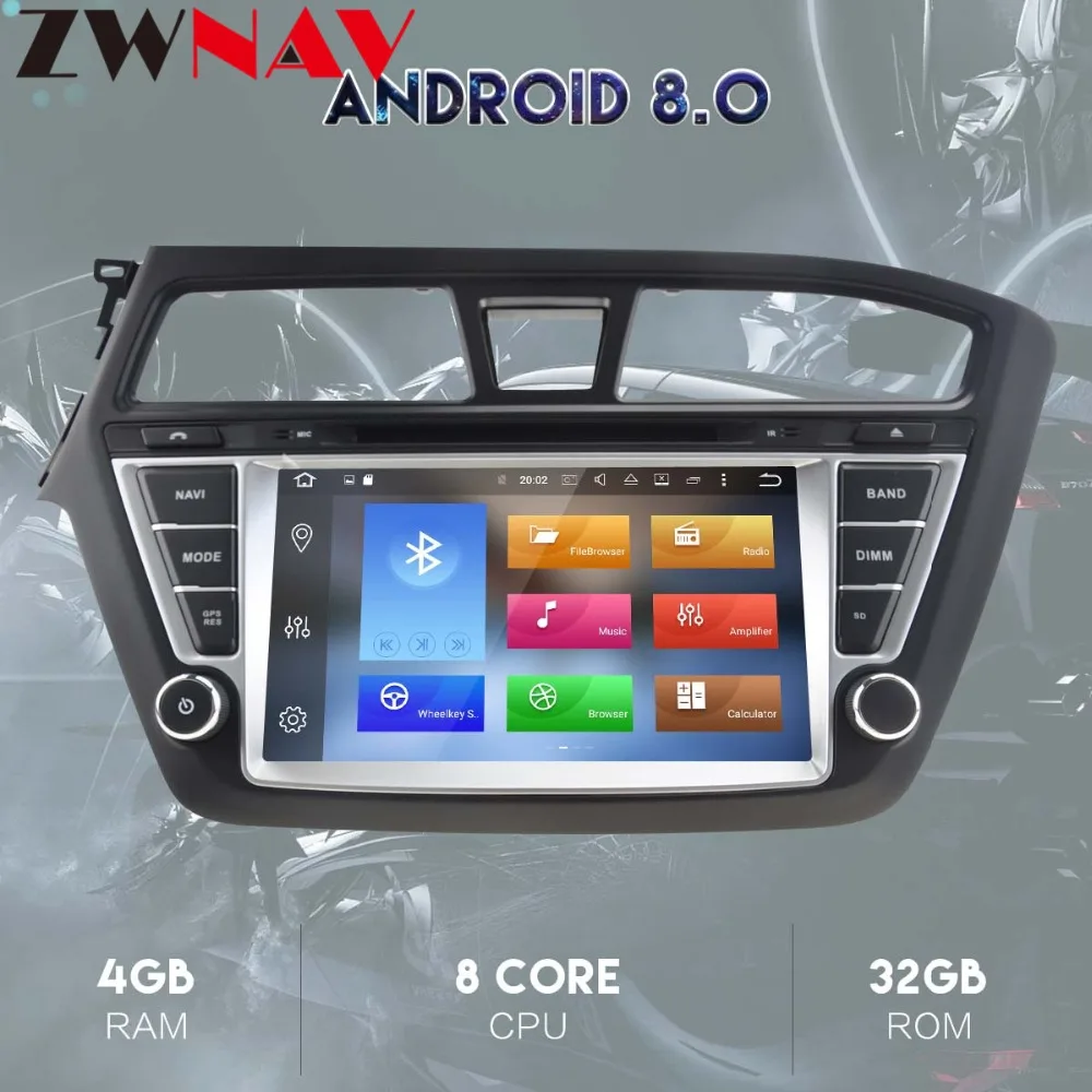 Top 4+32G Octa core Android 8.0 For HYUNDAI I20 2014 2015 2016 2017 Car DVD Player GPS Radio CD AUDIO Radio Navigation multimedia FM 1