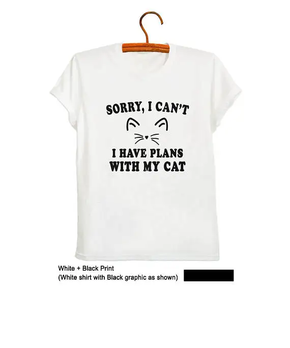 Sorry I can't have plans with my cat рубашка футболка с проектом героев из мультфильма