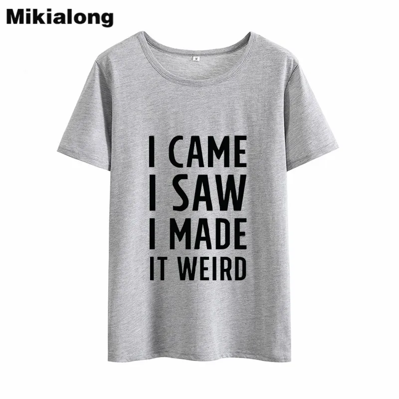 

Mikialong 2018 I CAME I SAW I MADE Women Cotton T Shirt Kawai Tumblr Summer Top Tee Shirt Femme Harajuku Fashion Women Tshirts