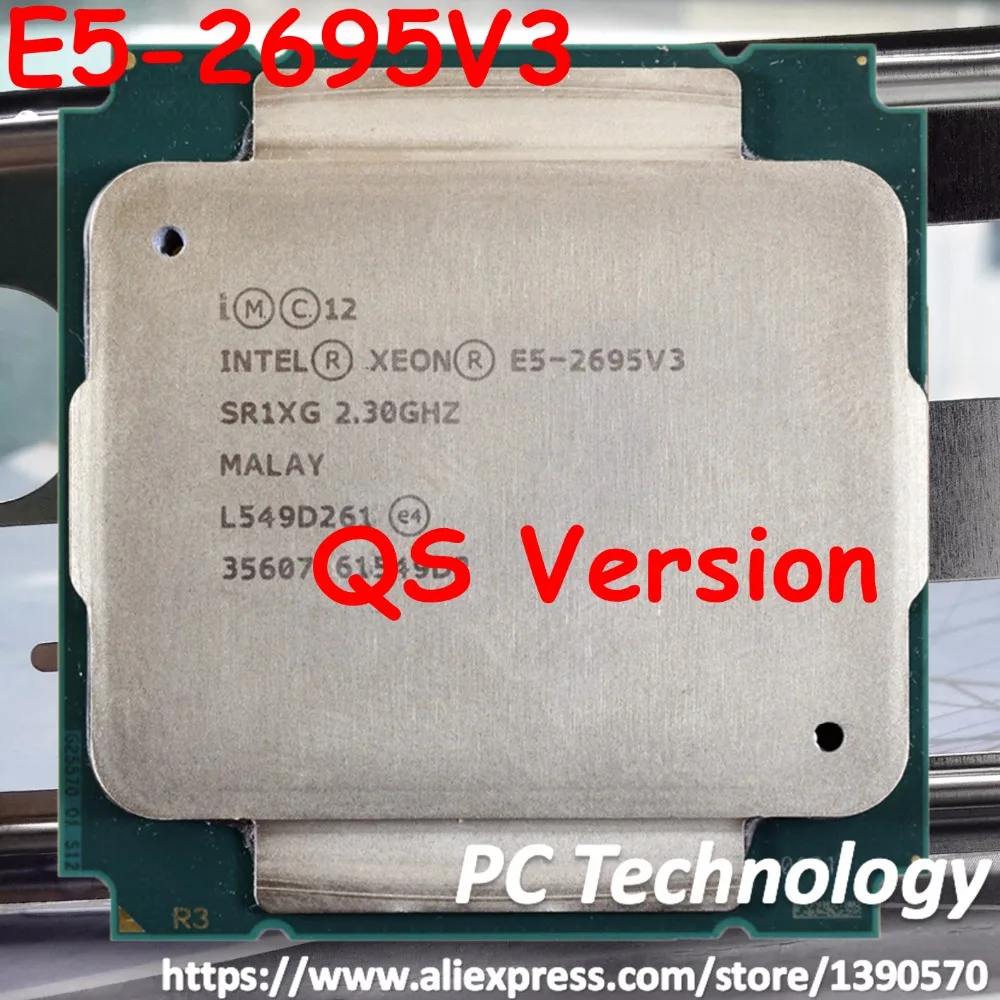 E5 2695 V3 Оригинальный процессор Intel Xeon QS версии 2695V3 2 3 ГГц 35M 14 ядер 22 нм LGA2011 120 Вт
