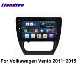 Liandlee для Volkswagen Vento 2011 ~ 2015 автомобиля радиоприемник для Android плеер с gps-навигатором Карты HD Сенсорный экран ТВ мультимедиа без CD DVD