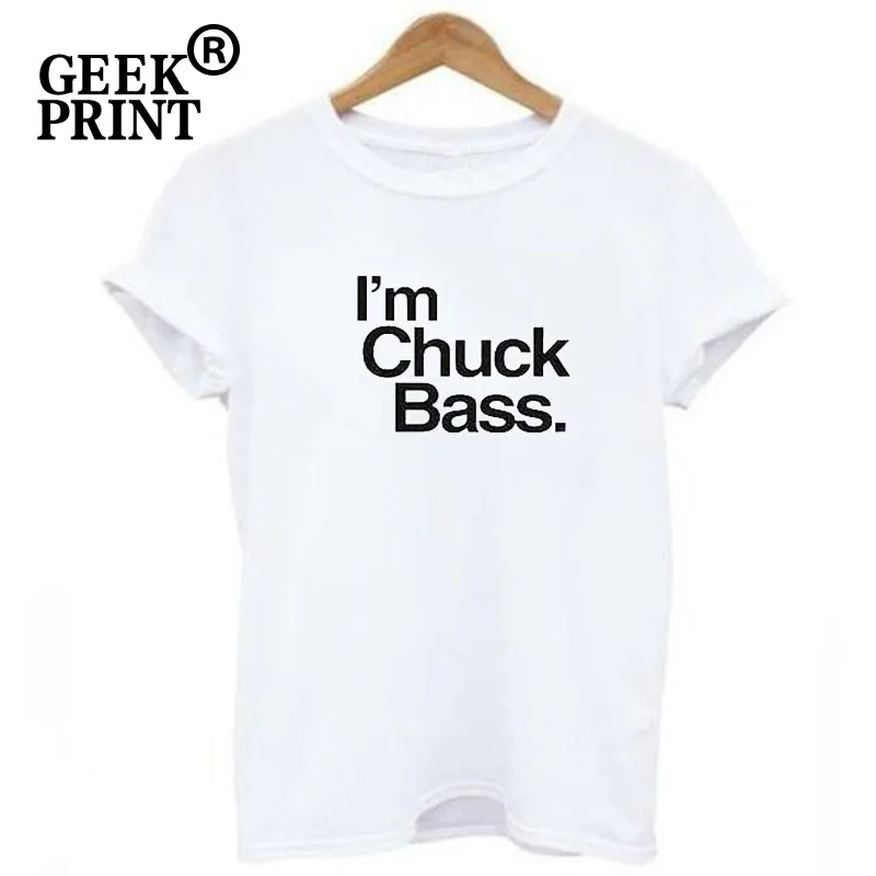 I'm Chuck Bass забавная женская футболка с надписью Сплетница футболка женская модная футболка дропшиппинг - Цвет: White Tee