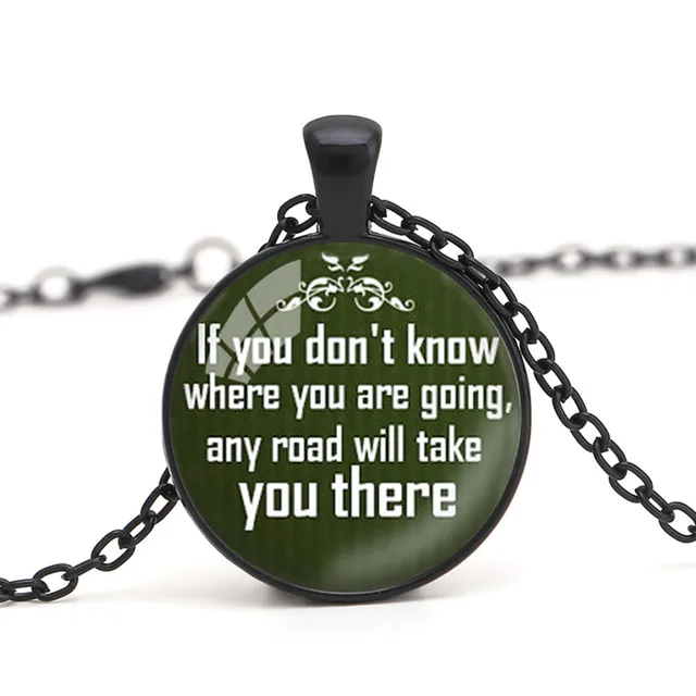 Canuomen George Harrison Quotes Pendant Necklace If You Don T Know Where You Are Going Any Road Will Take You There Choker Pendant Necklaces Aliexpress
