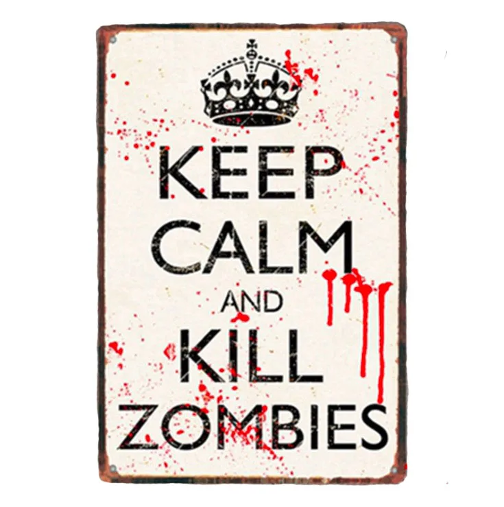 

1 pc Keep calm and kill zombies room tin Plates Signs wall plaques man cave decor Decoration vintage Poster metal