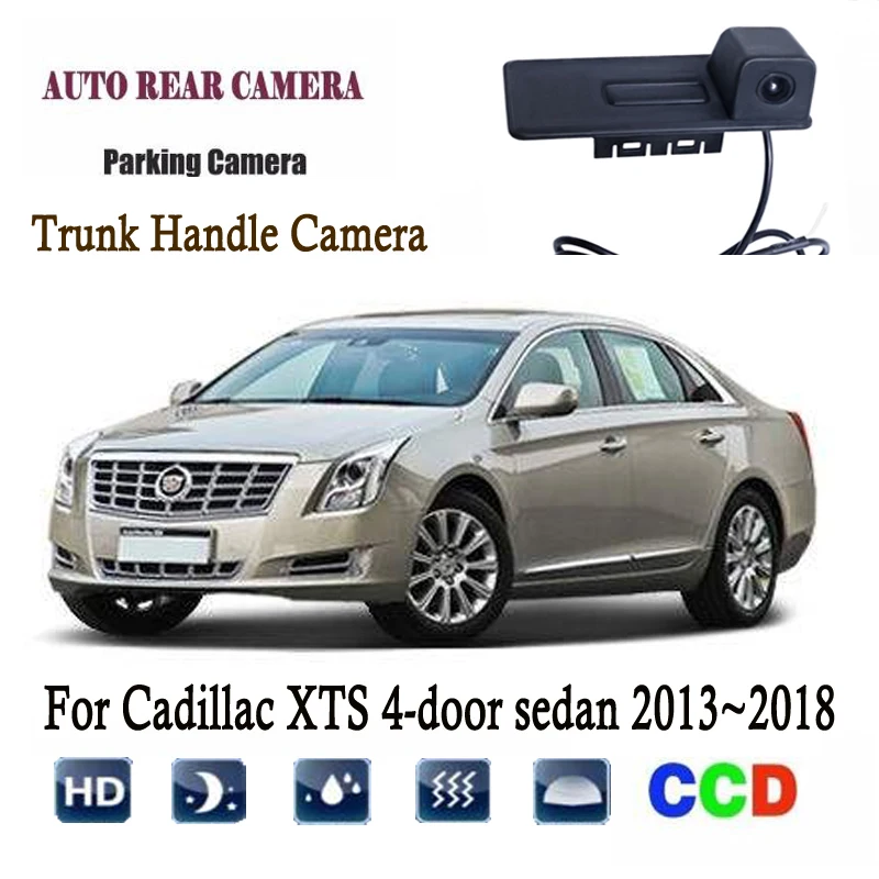 Вид сзади автомобиля Камера для Cadillac XTS 4 Двери Седан 2013 ~ 2018 вместо заводской багажник ручка Камера/Реверсивный Камера