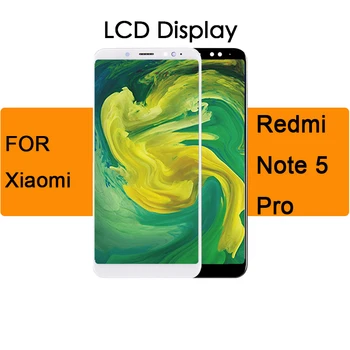 

For Xiaomi Redmi Note 5 Pro LCD Display Touch Screen Assembly Replacement For Redmi Note 5 LCD Snapdragon 636 5.99'