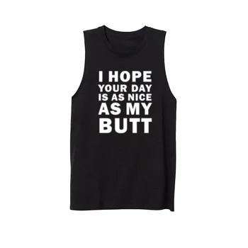 

Womens I Hope Your Day Is As Nice As My Butt Workout Casual Tank Vest Sleeveless Tops Shirts